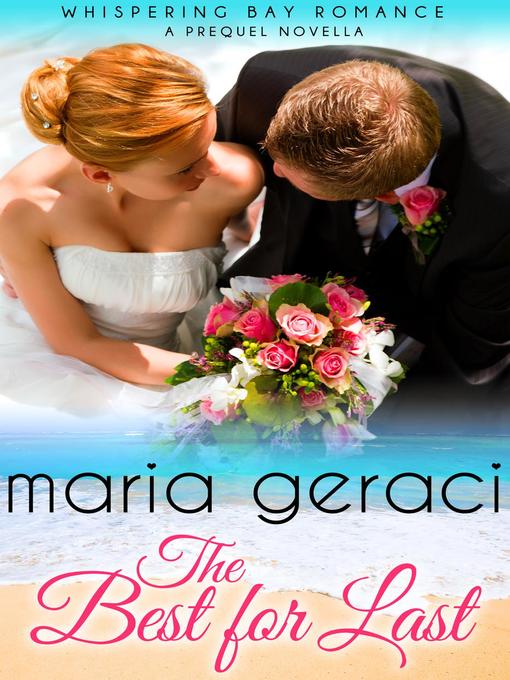 Title details for The Best For Last by Maria Geraci - Available
